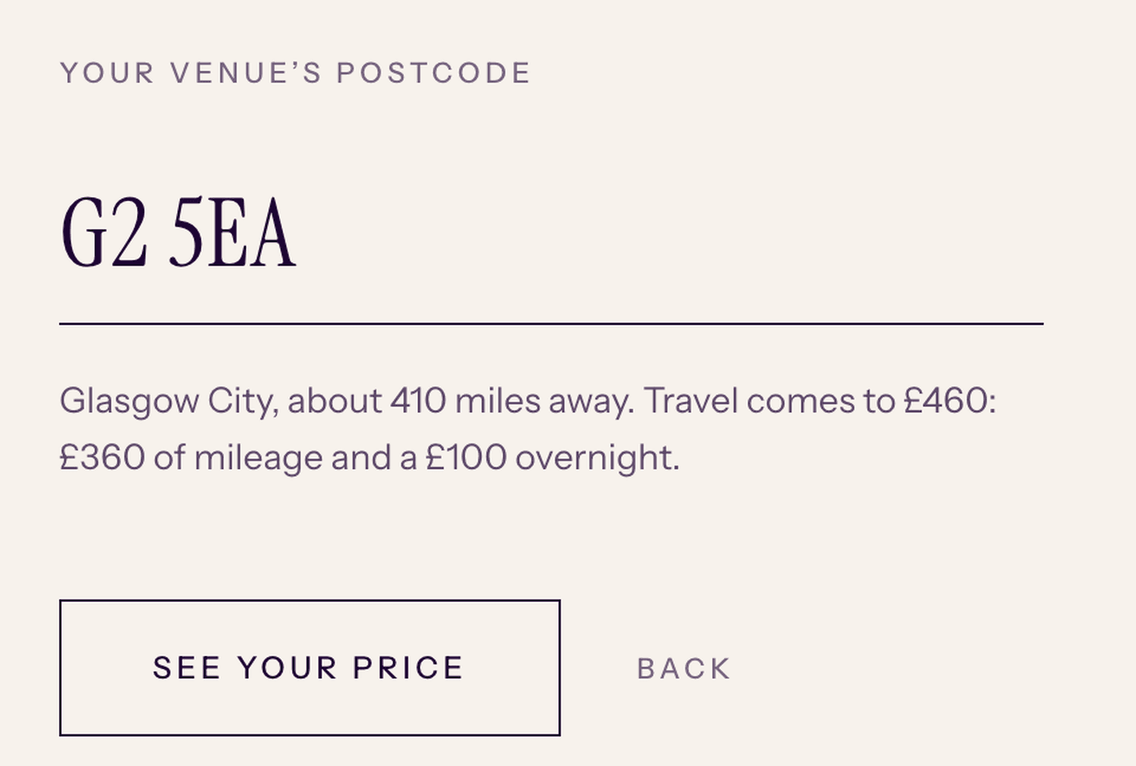 The postcode field now. G2 5EA is typed in with no Check button beside it, and the line underneath already reads Glasgow City, about 410 miles away, travel comes to £460.