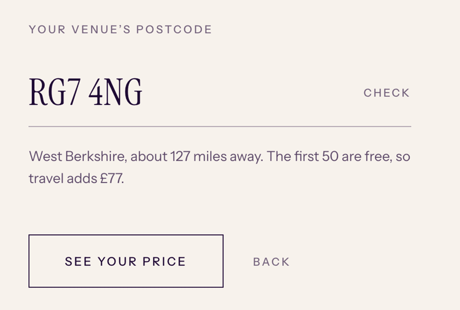 The postcode field at launch. RG7 4NG is typed in, a small Check label sits at the right end of the field, and a See your price button sits underneath.