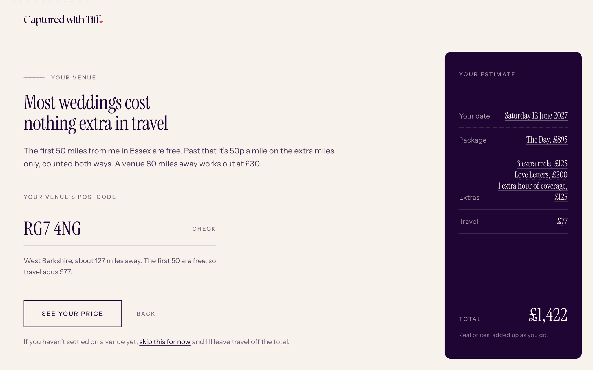 The travel step: Most weddings cost nothing extra in travel. The first 50 miles from Essex are free, then 50p a mile on the extra miles, counted both ways. The postcode RG7 4NG resolves to West Berkshire, about 127 miles away, so travel adds £77. The ledger on the right now shows travel at £77 and a total of £1,422.
